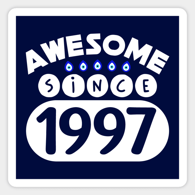 Awesome Since 1997 Magnet by colorsplash